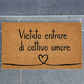 Zerbino "Vietato Entrare di Cattivo Umore"